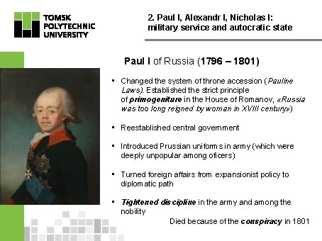 2. Paul I, Alexandr I, Nicholas I: military service and autocratic state Paul I