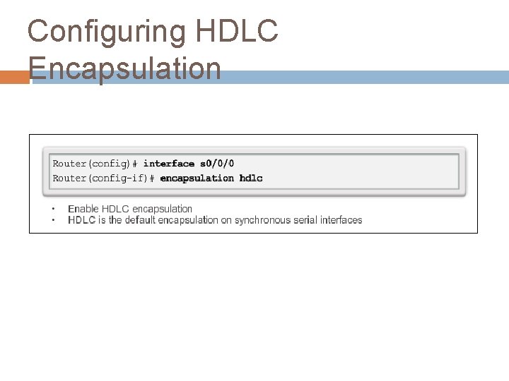 Configuring HDLC Encapsulation 