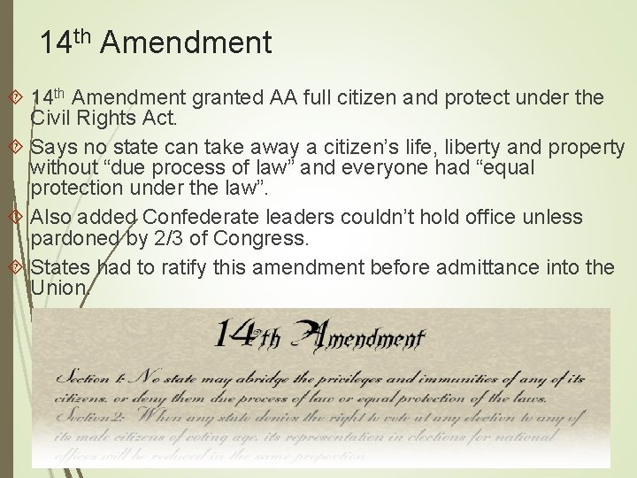 14 th Amendment granted AA full citizen and protect under the Civil Rights Act.