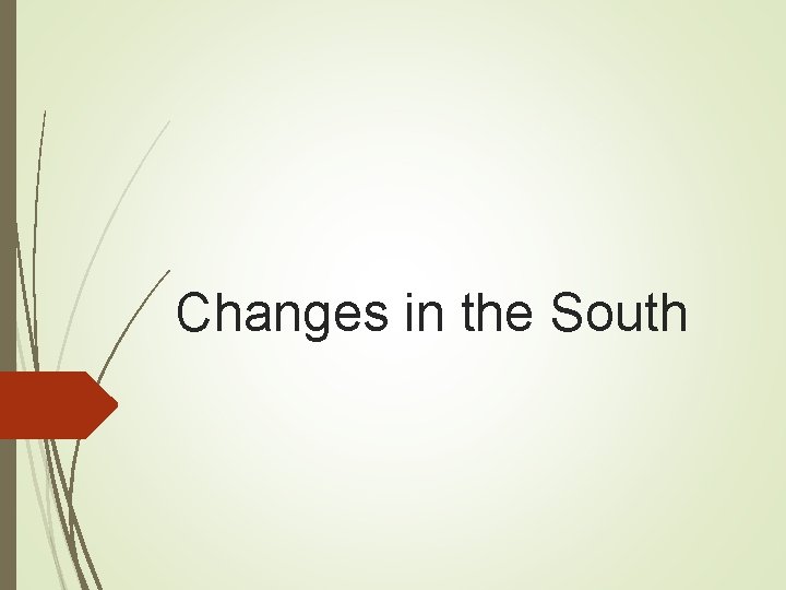 Changes in the South 