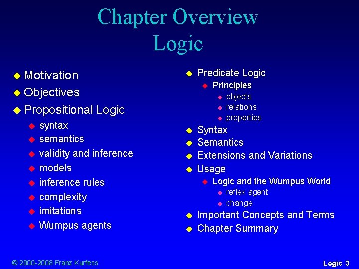 Chapter Overview Logic u Motivation u u u Objectives u Propositional u u u Chapter Overview Logic u Motivation u u u Objectives u Propositional u u u