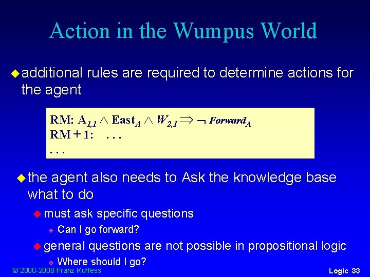 Action in the Wumpus World u additional rules are required to determine actions for Action in the Wumpus World u additional rules are required to determine actions for