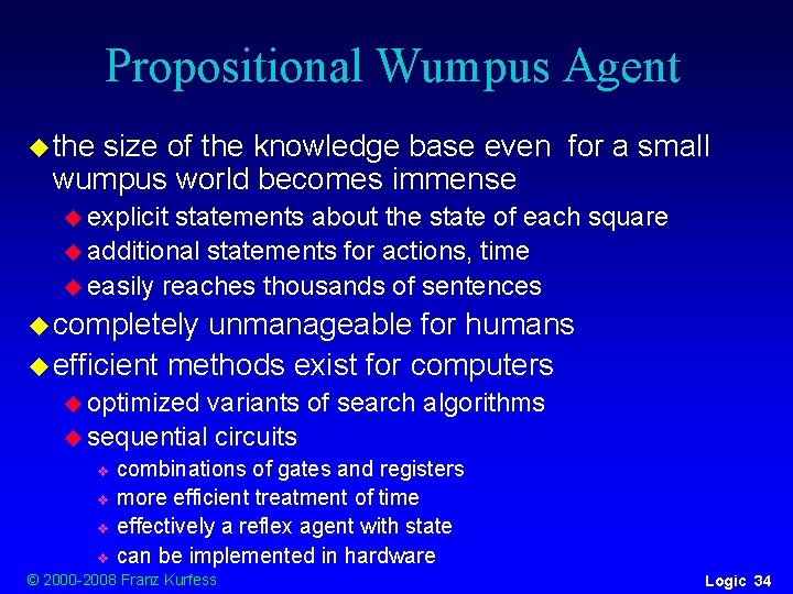 Propositional Wumpus Agent u the size of the knowledge base even for a small Propositional Wumpus Agent u the size of the knowledge base even for a small