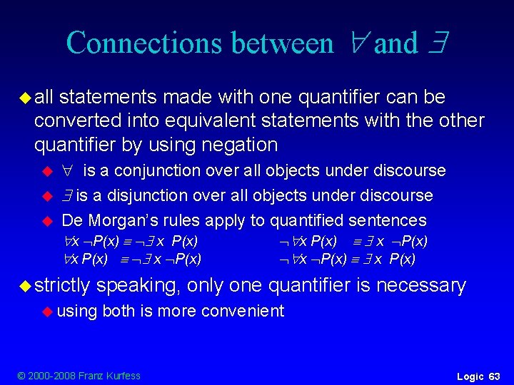Connections between and u all statements made with one quantifier can be converted into Connections between and u all statements made with one quantifier can be converted into