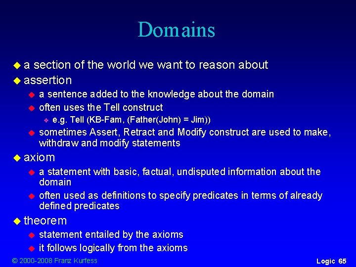 Domains ua section of the world we want to reason about u assertion u Domains ua section of the world we want to reason about u assertion u