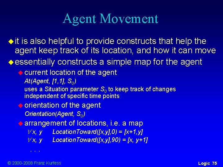 Agent Movement u it is also helpful to provide constructs that help the agent Agent Movement u it is also helpful to provide constructs that help the agent