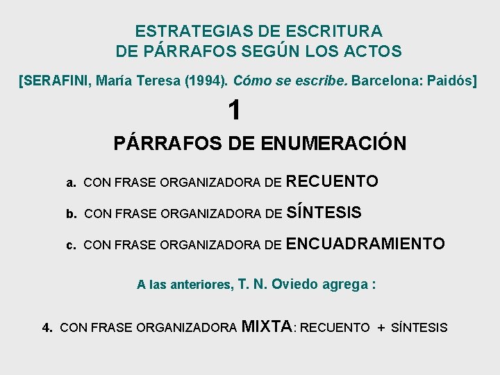 ESTRATEGIAS DE ESCRITURA DE PÁRRAFOS SEGÚN LOS ACTOS [SERAFINI, María Teresa (1994). Cómo se