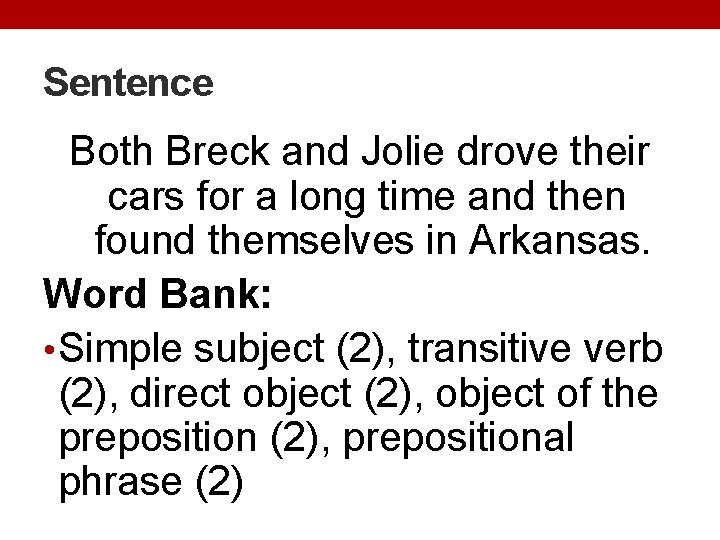 Sentence Both Breck and Jolie drove their cars for a long time and then