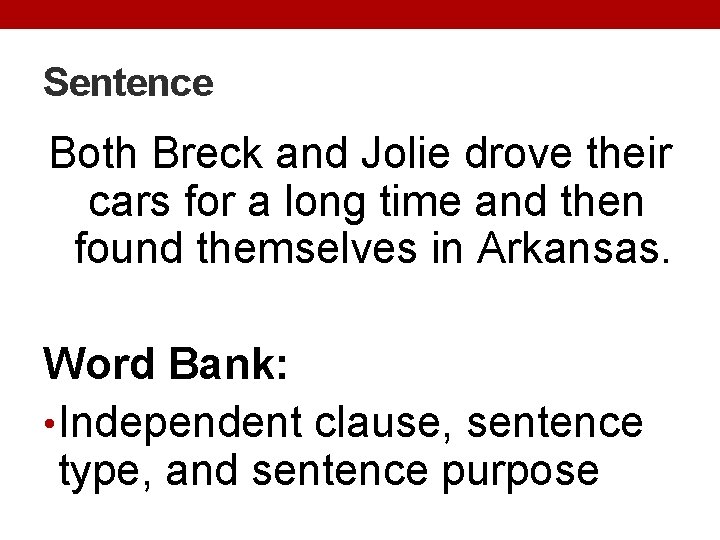 Sentence Both Breck and Jolie drove their cars for a long time and then