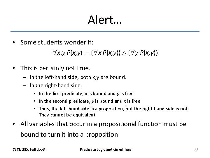 Alert… • Some students wonder if: x, y P(x, y) ( x P(x, y)) Alert… • Some students wonder if: x, y P(x, y) ( x P(x, y))