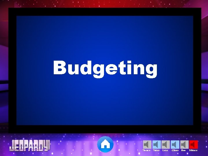 Budgeting Theme Timer Lose Cheer Boo Silence 