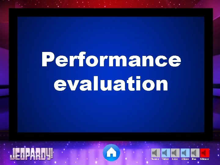 Performance evaluation Theme Timer Lose Cheer Boo Silence 