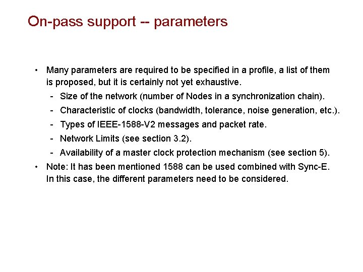 On-pass support -- parameters • Many parameters are required to be specified in a