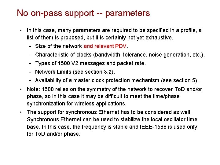 No on-pass support -- parameters • In this case, many parameters are required to