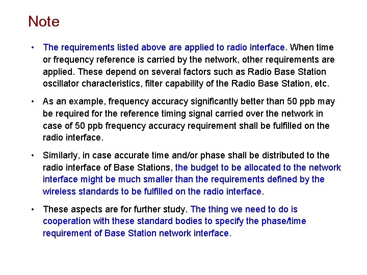 Note • The requirements listed above are applied to radio interface. When time or