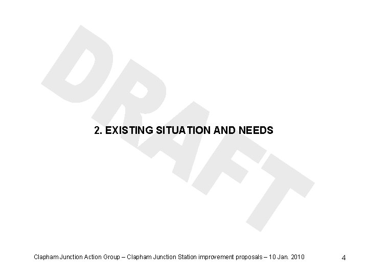 2. EXISTING SITUATION AND NEEDS Clapham Junction Action Group – Clapham Junction Station improvement