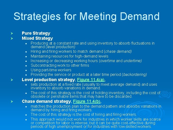 Strategies for Meeting Demand Ø Ø Pure Strategy Mixed Strategy l l l l