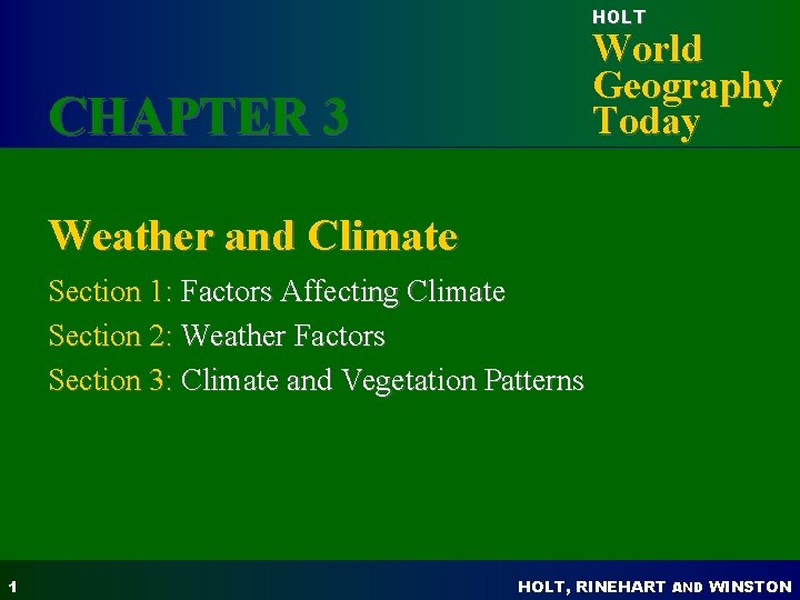 HOLT World Geography Today CHAPTER 3 Weather and Climate Section 1: Factors Affecting Climate