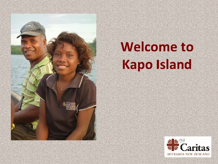 Welcome to Kapo Island 