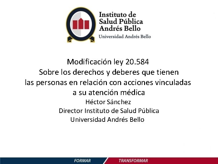 Modificación ley 20. 584 Sobre los derechos y deberes que tienen las personas en