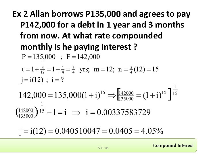 Ex 2 Allan borrows P 135, 000 and agrees to pay P 142, 000