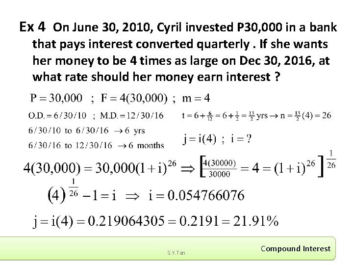 Ex 4 On June 30, 2010, Cyril invested P 30, 000 in a bank