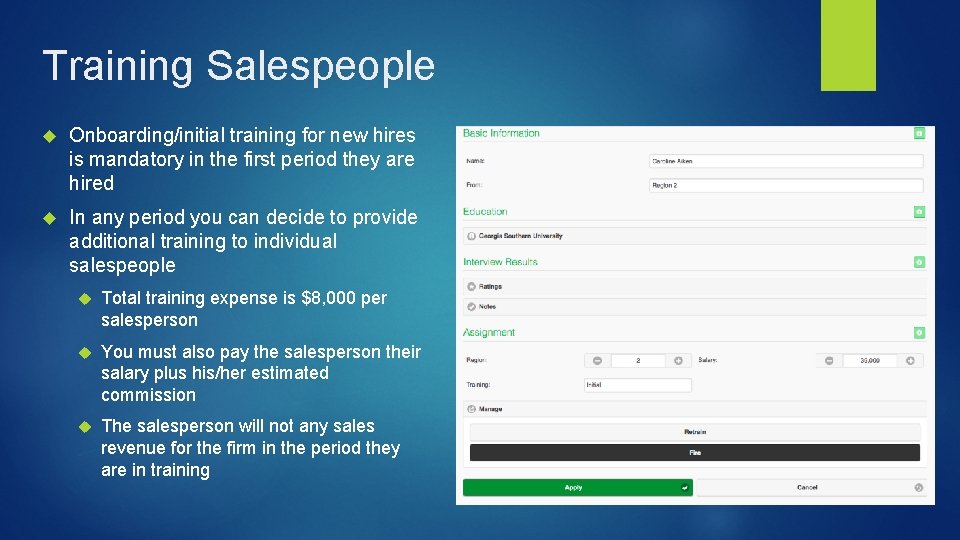 Training Salespeople Onboarding/initial training for new hires is mandatory in the first period they
