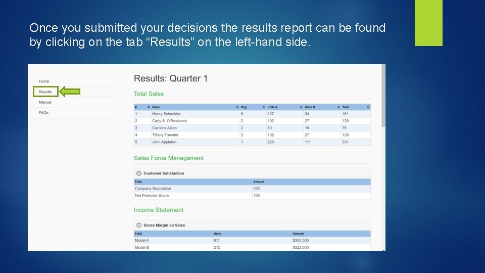 Once you submitted your decisions the results report can be found by clicking on