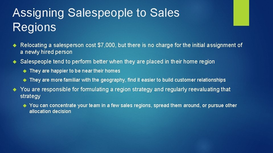 Assigning Salespeople to Sales Regions Relocating a salesperson cost $7, 000, but there is