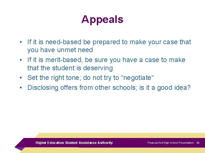 Appeals • If it is need-based be prepared to make your case that you