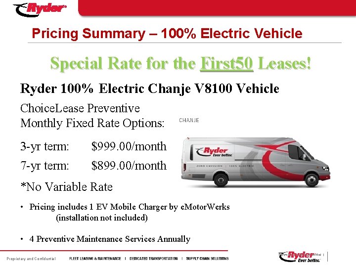 Pricing Summary – 100% Electric Vehicle Special Rate for the First 50 Leases! Ryder