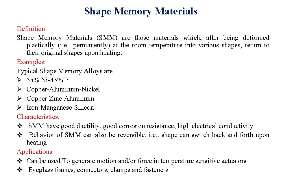 Shape Memory Materials Definition: Shape Memory Materials (SMM) are those materials which, after being Shape Memory Materials Definition: Shape Memory Materials (SMM) are those materials which, after being