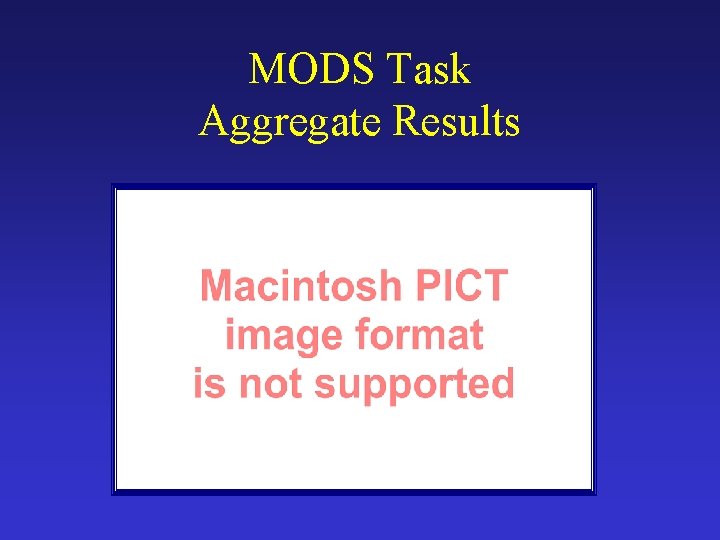 MODS Task Aggregate Results 