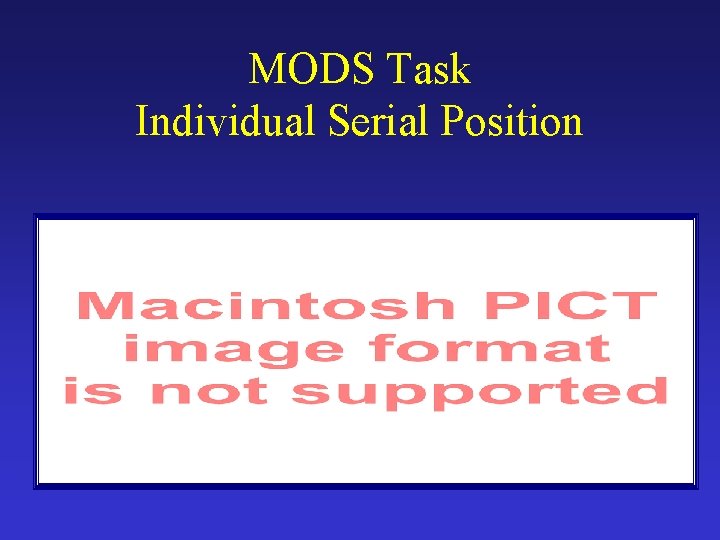 MODS Task Individual Serial Position 