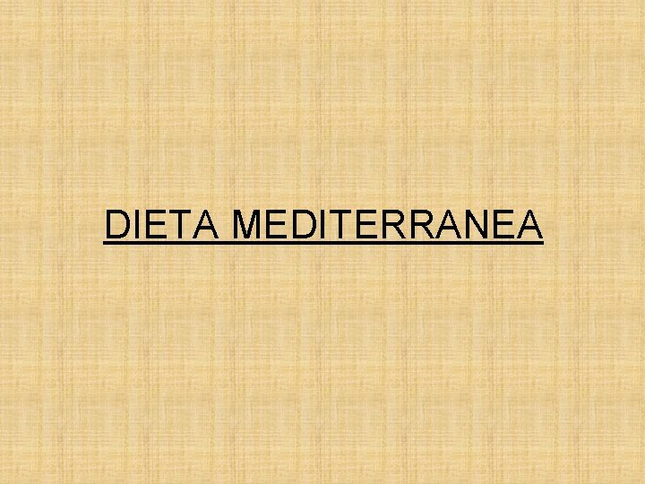 DIETA MEDITERRANEA 