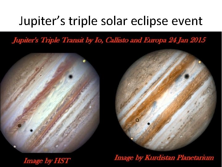 Jupiter’s triple solar eclipse event Jupiter’s triple solar eclipse event