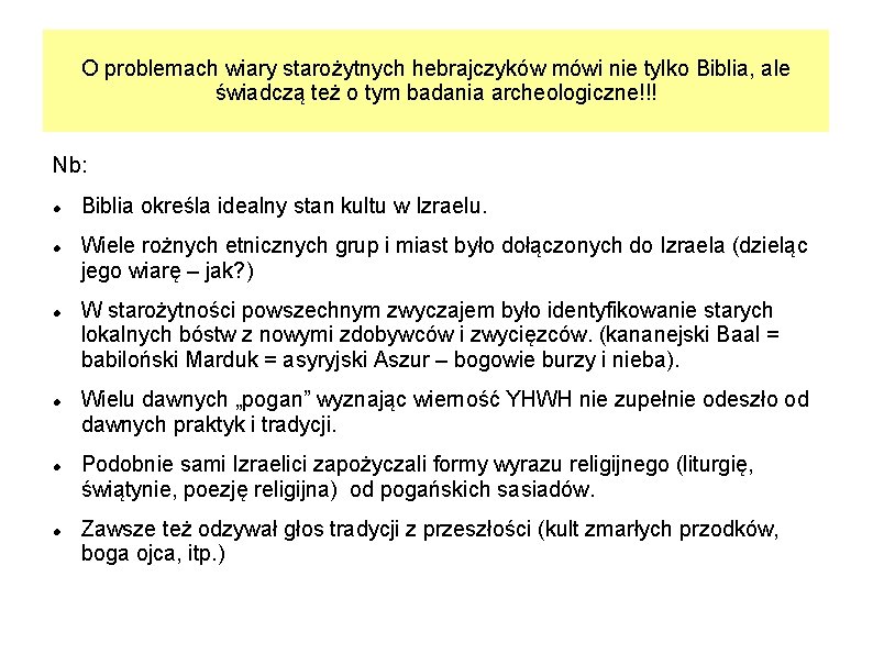 O problemach wiary starożytnych hebrajczyków mówi nie tylko Biblia, ale świadczą też o tym