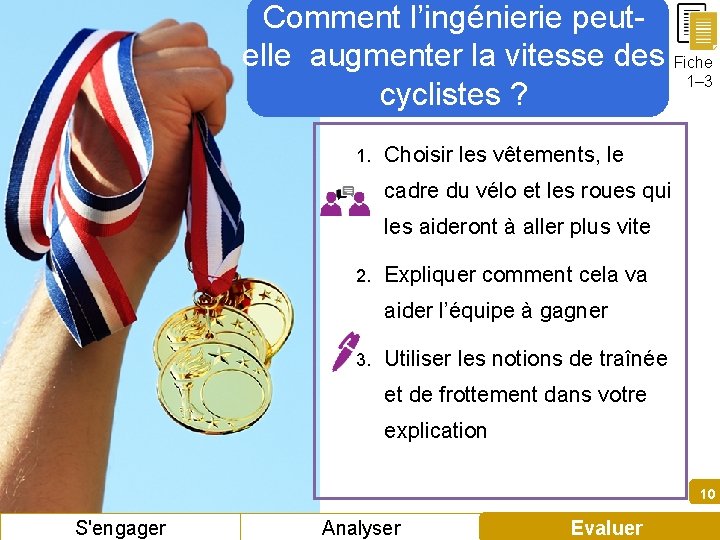 Comment l’ingénierie peutelle augmenter la vitesse des Fiche 1– 3 cyclistes ? 1. Choisir