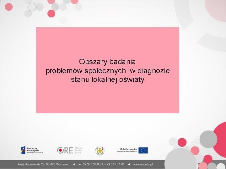 Obszary badania problemów społecznych w diagnozie stanu lokalnej oświaty 