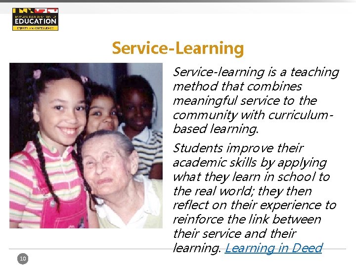 Service-Learning Service-learning is a teaching method that combines meaningful service to the community with