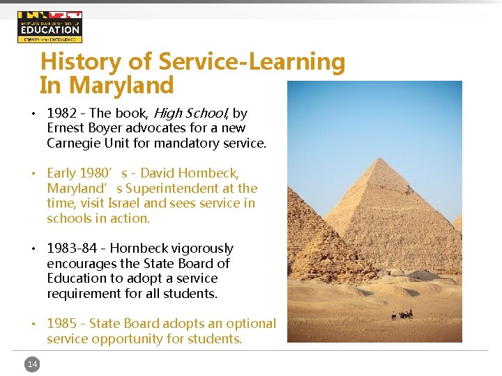 History of Service-Learning In Maryland • 1982 - The book, High School, by Ernest