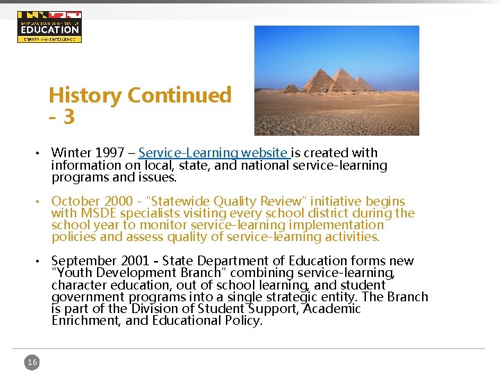 History Continued -3 • Winter 1997 – Service-Learning website is created with information on