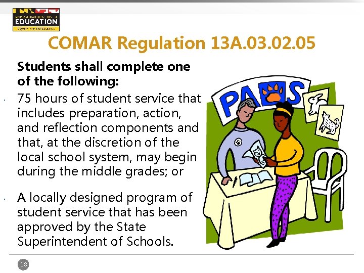 COMAR Regulation 13 A. 03. 02. 05 · · Students shall complete one of