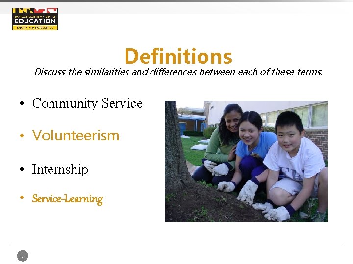 Definitions Discuss the similarities and differences between each of these terms. • Community Service