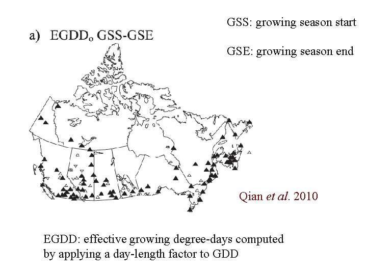 GSS: growing season start GSE: growing season end Qian et al. 2010 EGDD: effective