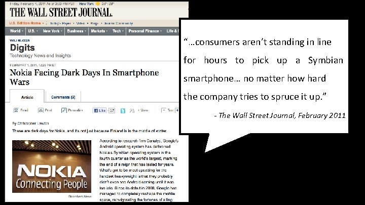 “…consumers aren’t standing in line for hours to pick up a Symbian smartphone… no