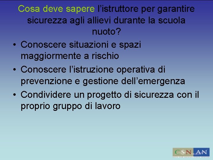 Cosa deve sapere l’istruttore per garantire sicurezza agli allievi durante la scuola nuoto? •