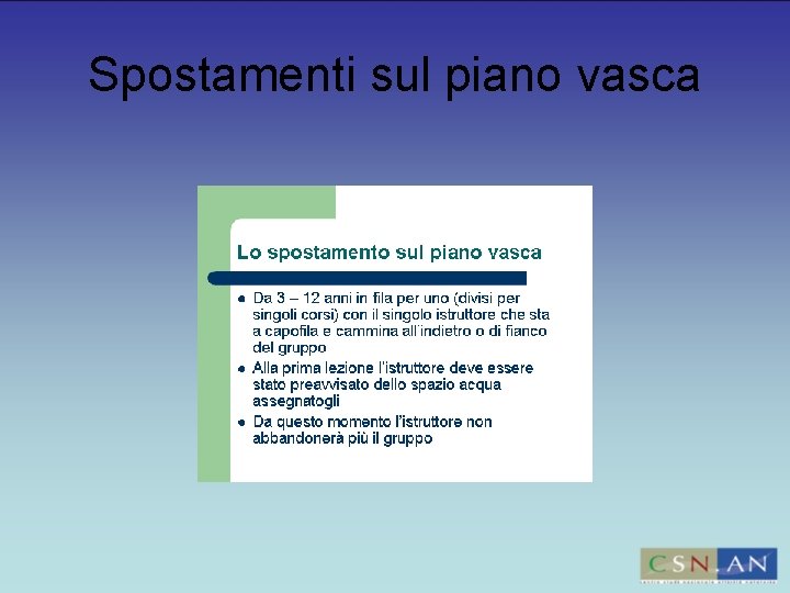 Spostamenti sul piano vasca 