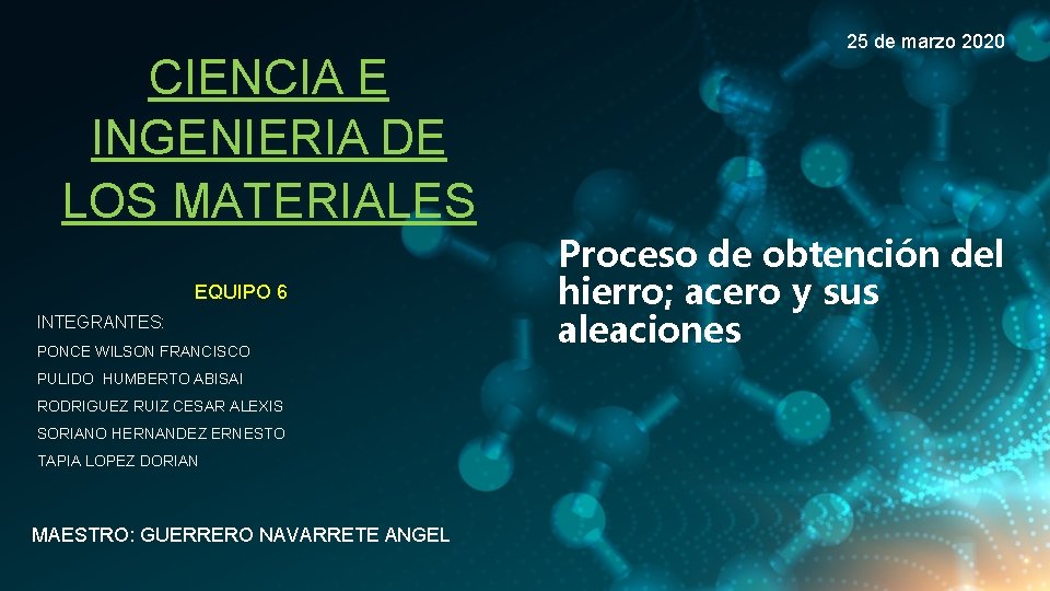 CIENCIA E INGENIERIA DE LOS MATERIALES EQUIPO 6