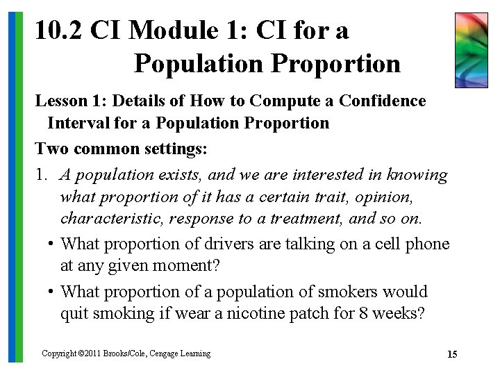 10. 2 CI Module 1: CI for a Population Proportion Lesson 1: Details of